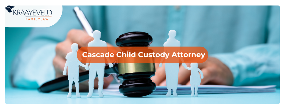 Cascade Child Custody Attorney